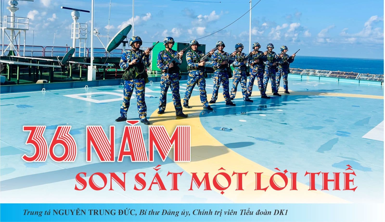 Tiểu đoàn DK1: 36 năm son sắt lời thề giữ biển