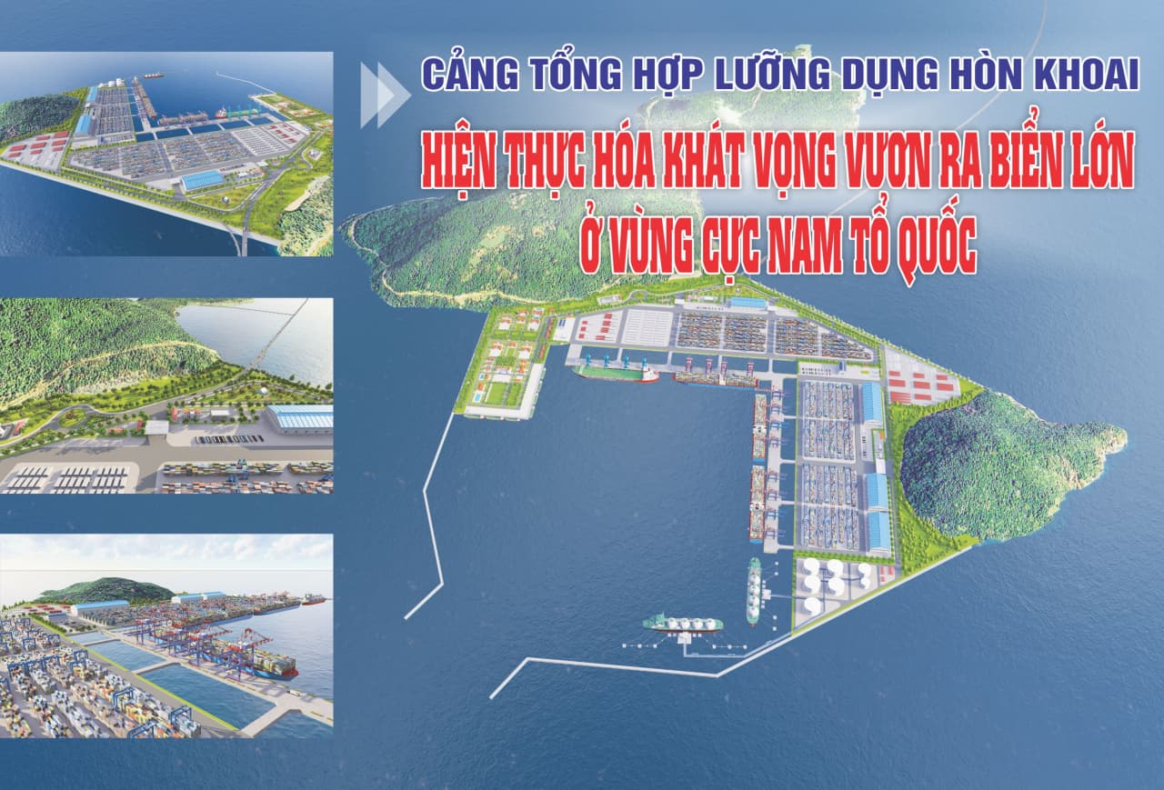 CẢNG TỔNG HỢP LƯỠNG DỤNG HÒN KHOAI: HIỆN THỰC HÓA KHÁT VỌNG VƯƠN RA BIỂN LỚN Ở VÙNG CỰC NAM TỔ QUỐC
