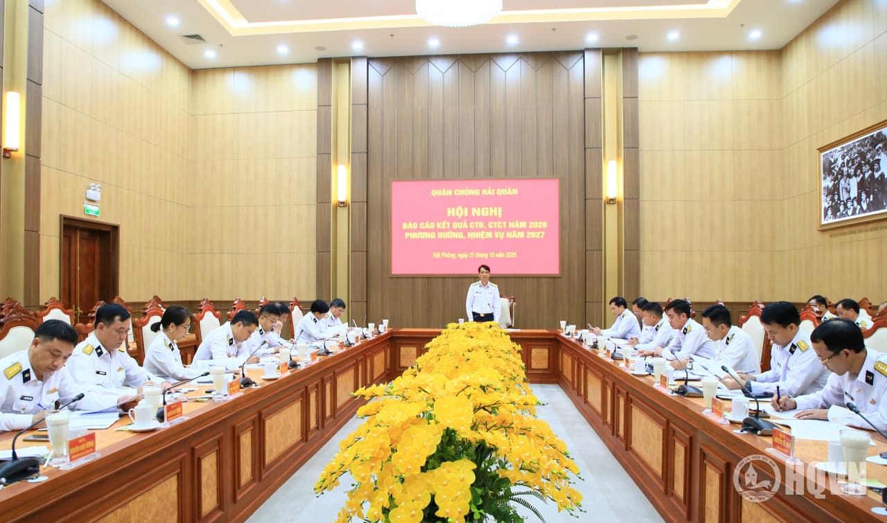 Quân chủng Hải quân: Hội nghị báo cáo kết quả công tác đảng, công tác chính trị năm 2026