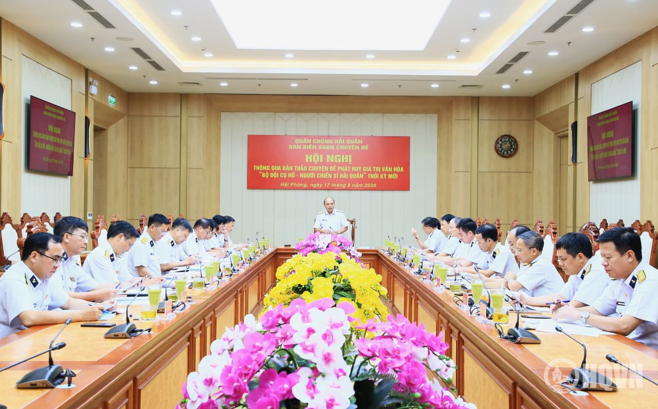 Thông qua bản thảo Chuyên đề "Phát huy giá trị văn hóa Bộ đội Cụ Hồ - Người chiến sĩ Hải quân thời kỳ mới"