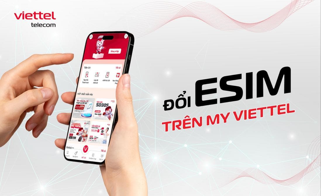 Hướng dẫn chi tiết 5 bước đổi eSIM trên My Viettel cực đơn giản
