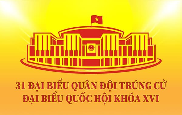 31 đại biểu Quân đội trúng cử đại biểu Quốc hội khóa XVI