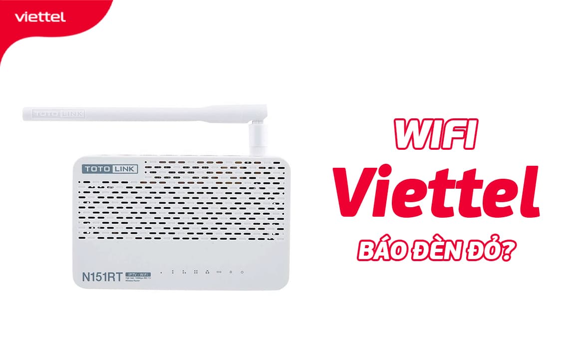 Modem wifi Viettel báo đèn đỏ? Phải xử lý ra sao?