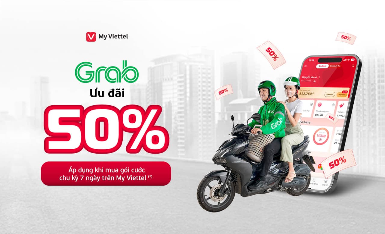 Mua gói data 7 ngày trên My Viettel, nhận ngay ưu đãi "khủng" từ Grab