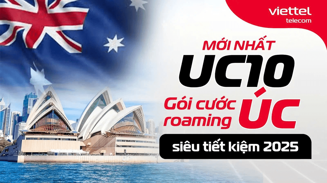 [MỚI NHẤT] UC10 - Gói cước roaming Úc (Australia) HOT, siêu tiết kiệm