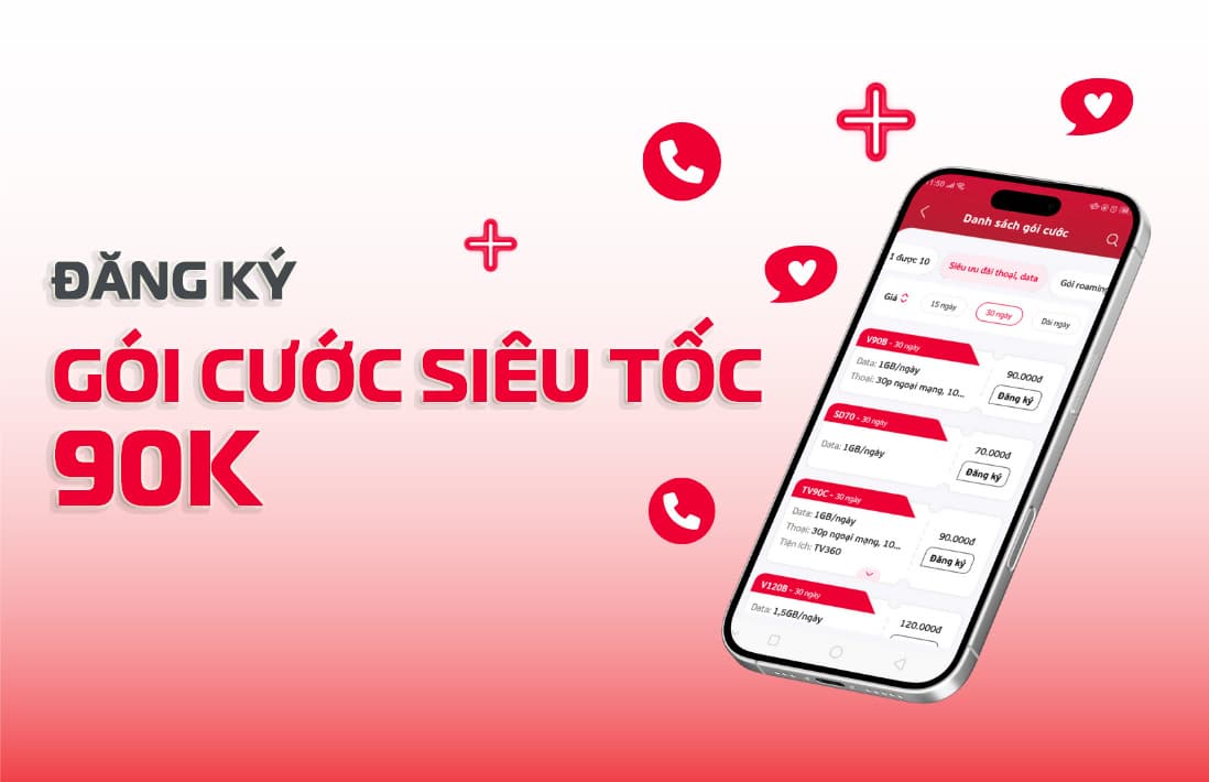 Đăng ký gói cước 4G siêu tốc 90K Viettel nhận ưu đãi năm 2025