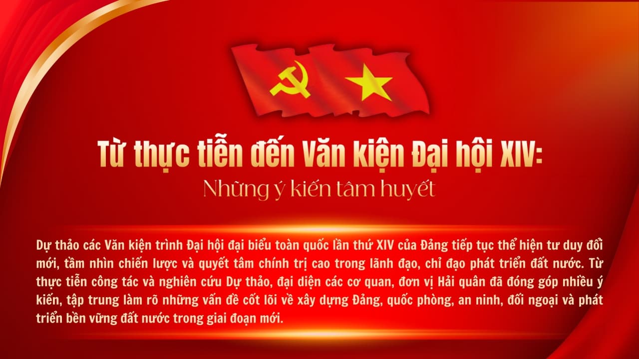 Từ thực tiễn đến Văn kiện Đại hội XIV: Những ý kiến tâm huyết