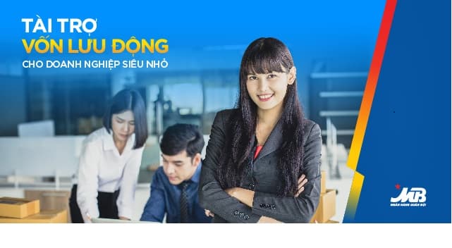 Vay vốn dễ dàng với sản phẩm tài trợ vốn lưu động cho SME siêu nhỏ của MB