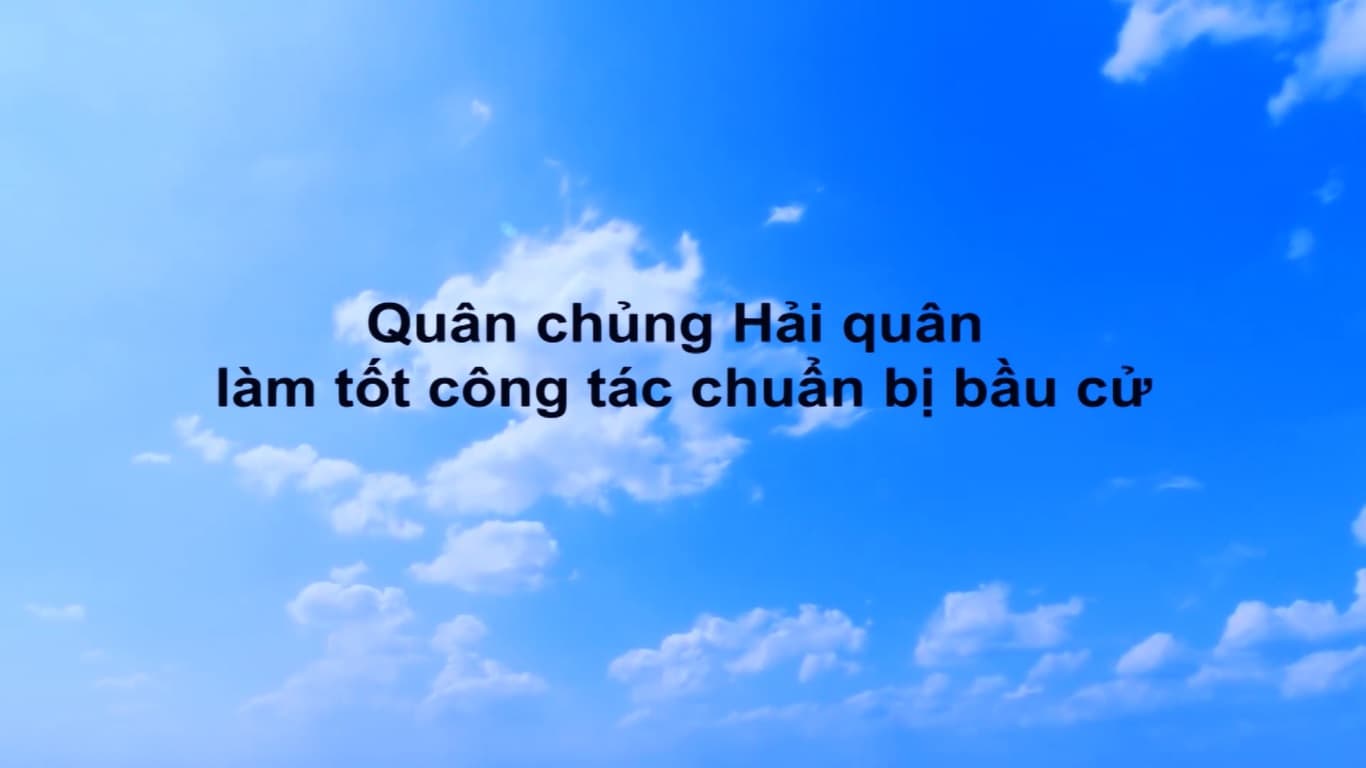 Quân chủng Hải quân làm tốt công tác chuẩn bị bầu cử