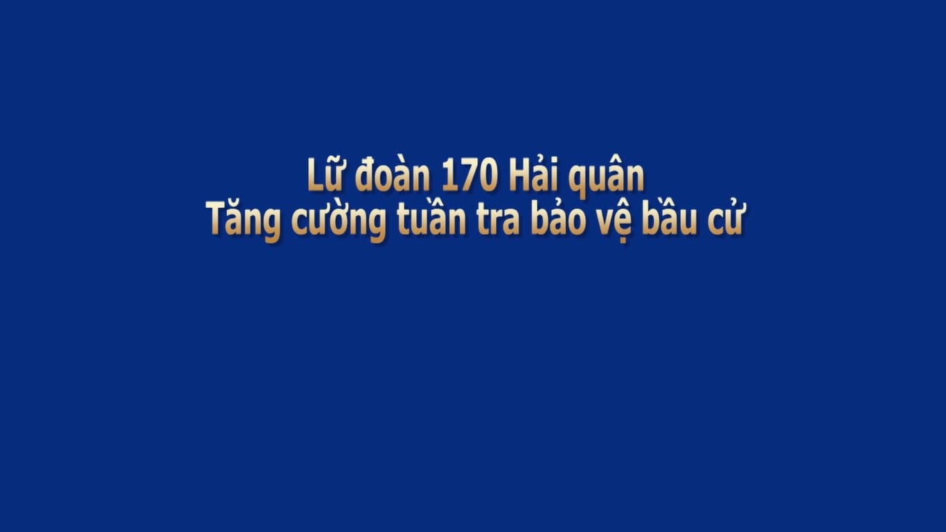 Lữ đoàn 170 tăng cường tuần tra bảo vệ bầu cử