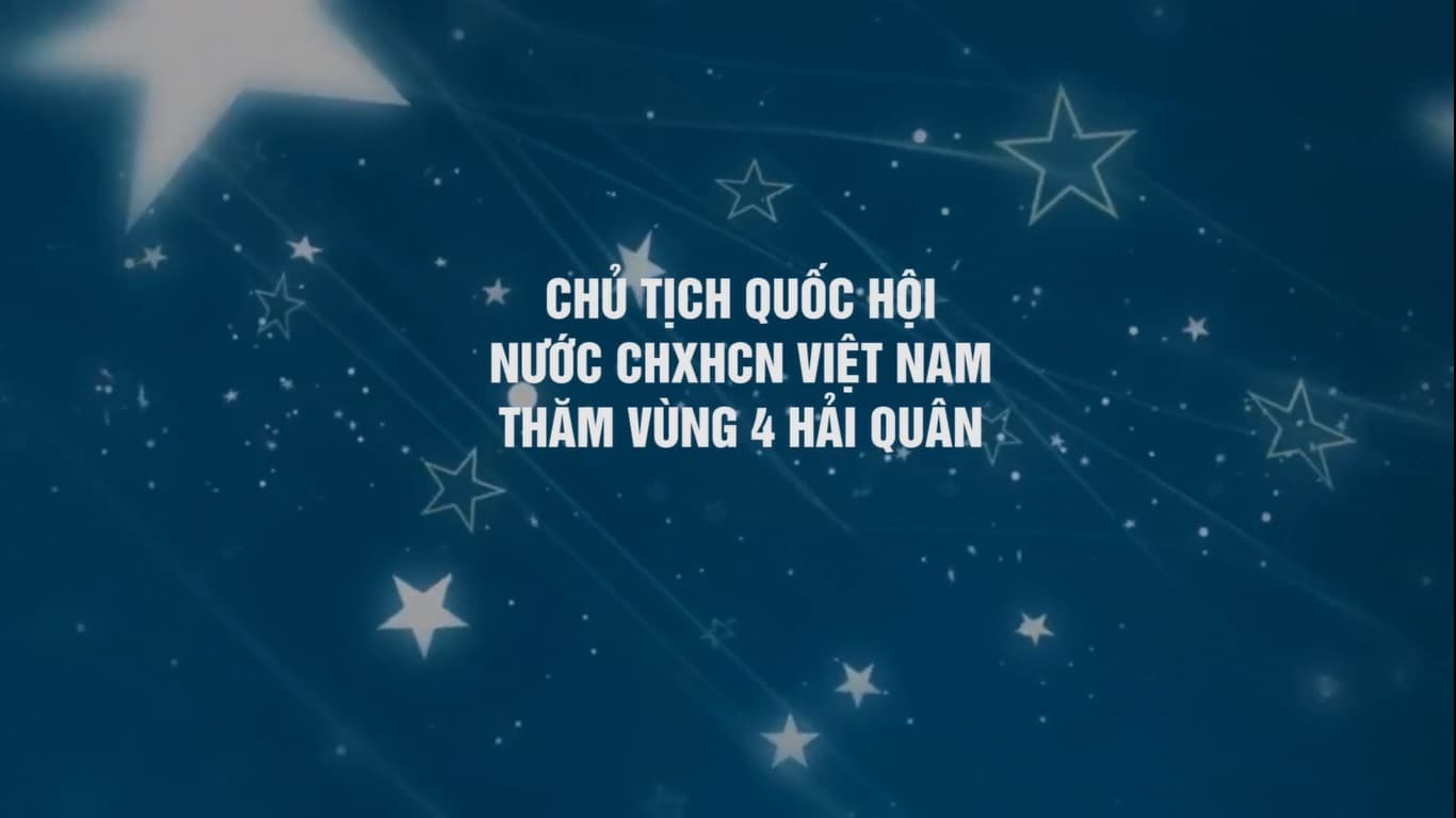 Chủ tịch Quốc hội nước CHXHCN Việt Nam thăm Vùng 4 Hải quân