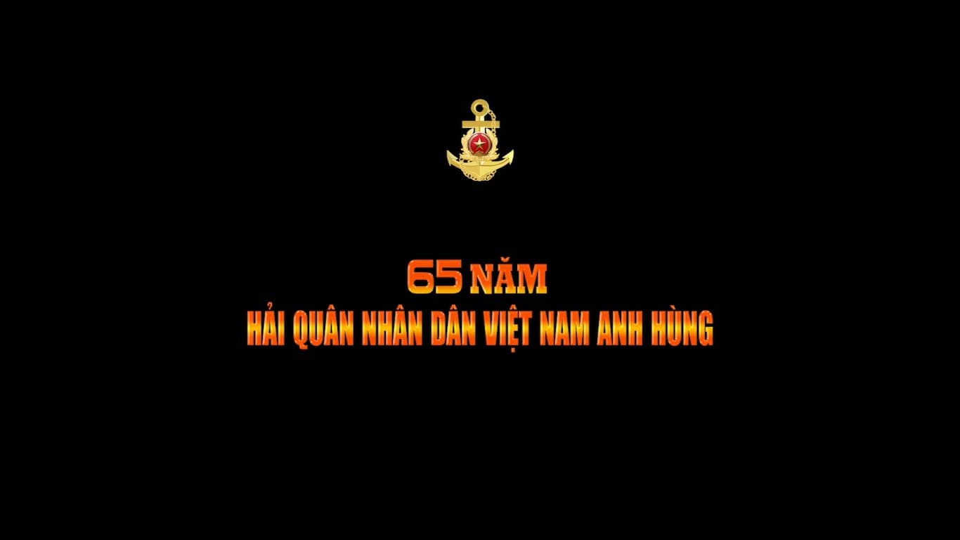 65 năm Hải quân Nhân dân Việt Nam anh hùng