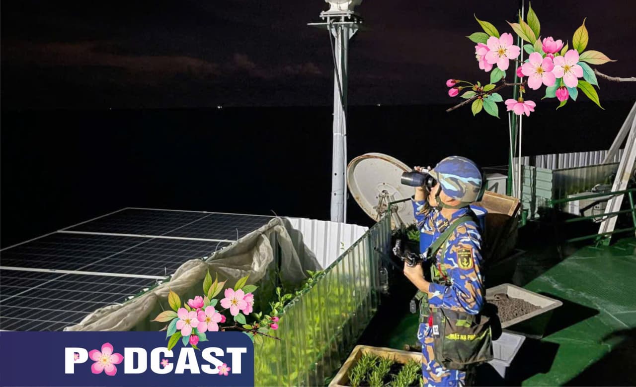 PODCAST: TÂM TÌNH NGƯỜI LÍNH NHÀ GIÀN NGÀY ĐẦU NĂM