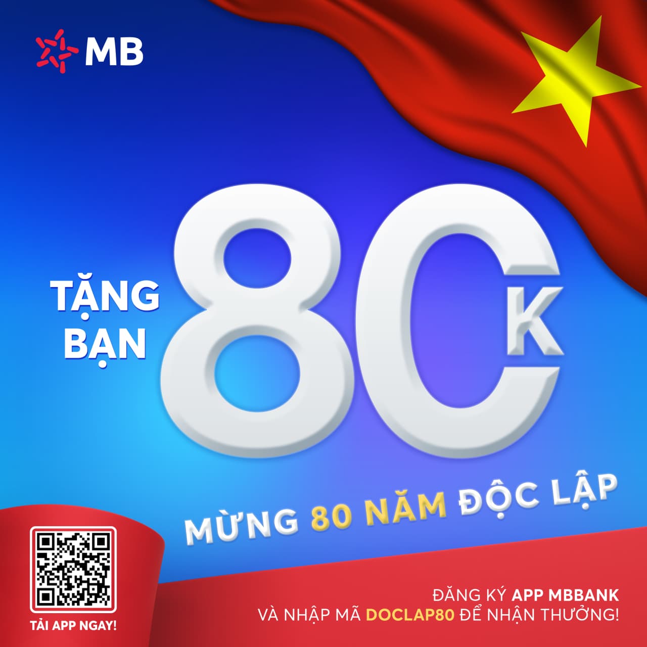 MỪNG 80 NĂM ĐỘC LẬP, MB TẶNG BẠN 80K KHI ĐĂNG KÝ APP MBBANK