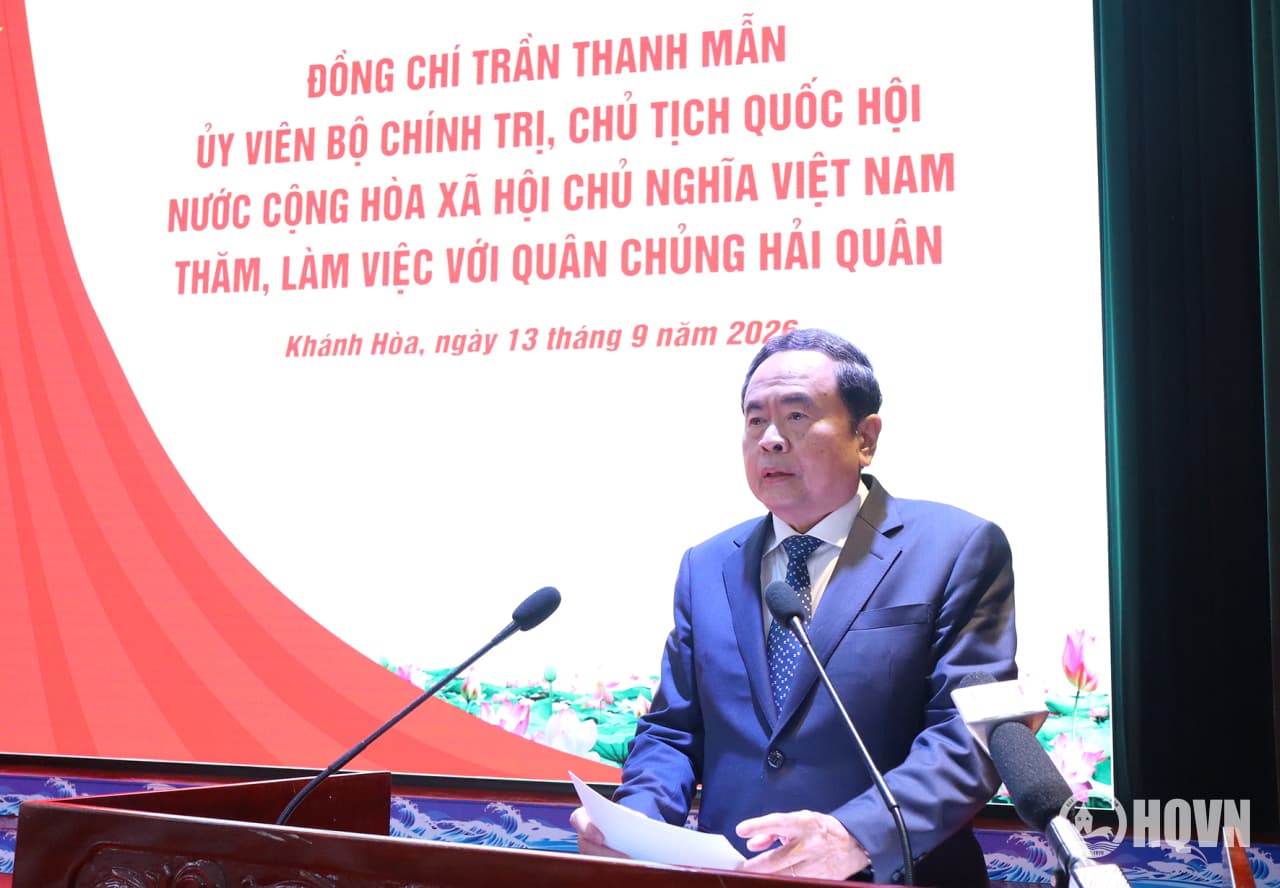 Toàn văn bài phát biểu của Chủ tịch Quốc hội Trần Thanh Mẫn thăm, làm việc với Quân chủng Hải quân