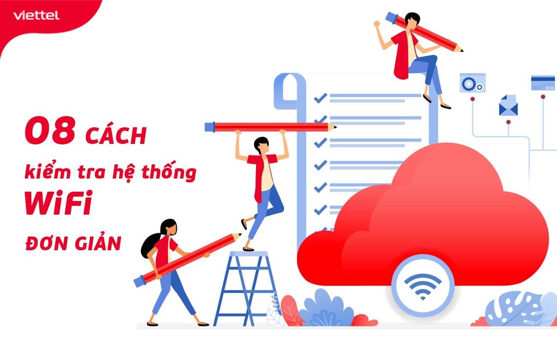Cách kiểm tra hệ thống wifi giúp bạn dùng mạng LUÔN MƯỢT MÀ