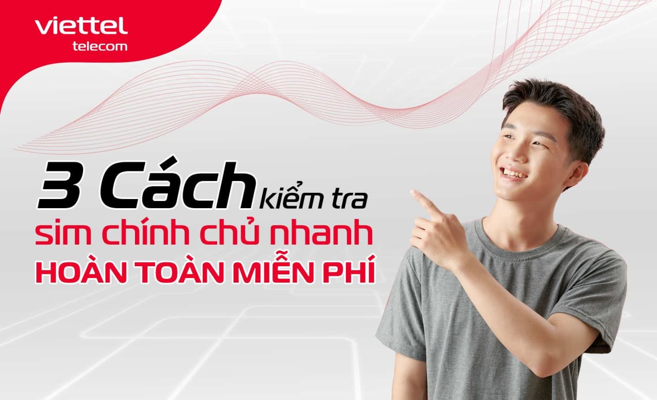 3 cách kiểm tra SIM chính chủ nhanh, hoàn toàn miễn phí