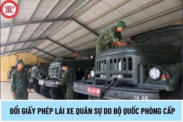 Quy định về đổi giấy phép lái xe quân sự do Bộ Quốc phòng cấp