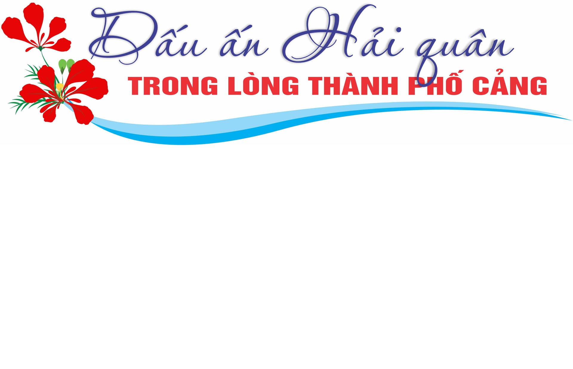 DẤU ẤN HẢI QUÂN TRONG LÒNG THÀNH PHỐ CẢNG