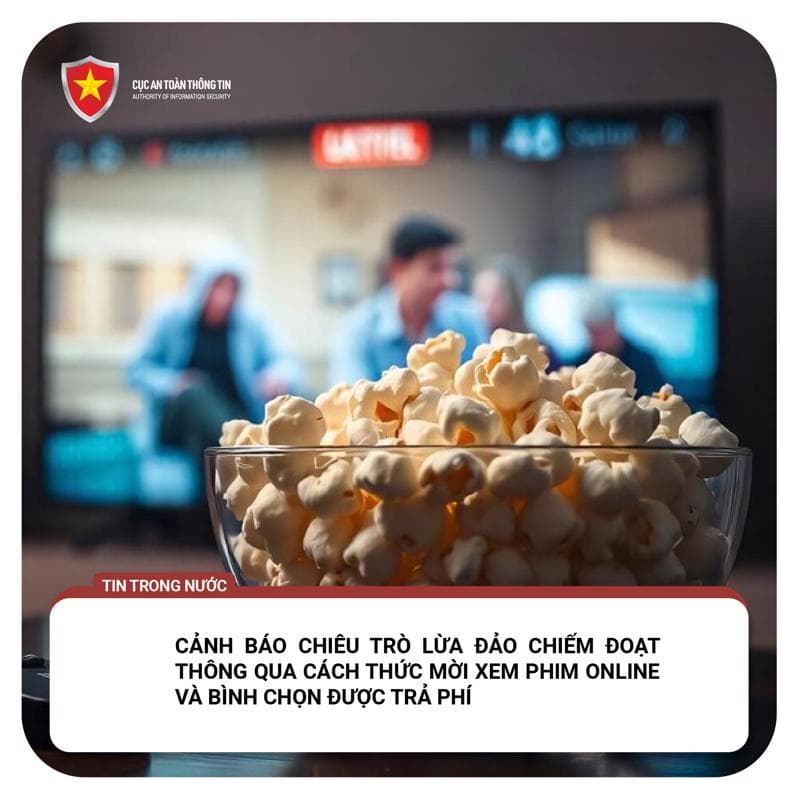 Cảnh báo thủ đoạn lừa đảo chiếm đoạt thông qua mời xem phim online và bình chọn được trả phí