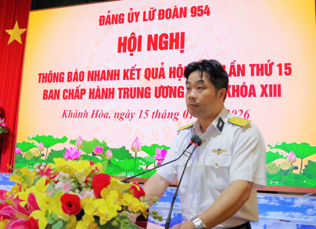 Lữ đoàn 954 thông báo nhanh kết quả Hội nghị lần thứ 15 Ban Chấp hành Trung ương Đảng khóa XIII