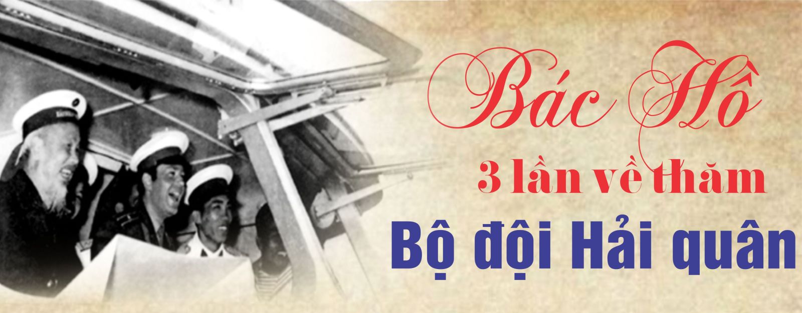 Bác Hồ 3 lần về thăm bộ đội Hải quân