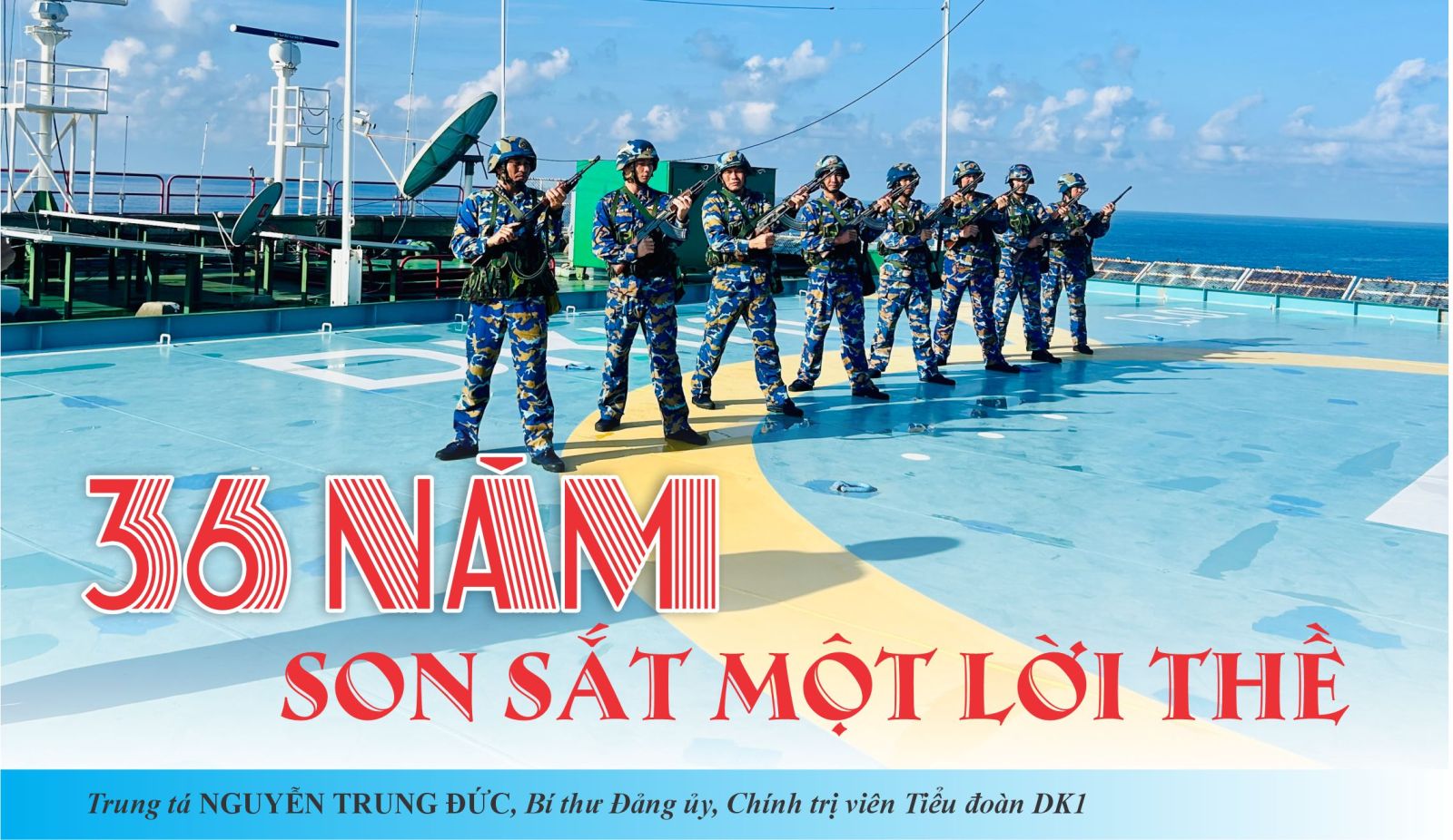 Tiểu đoàn DK1: 36 năm son sắt lời thề giữ biển