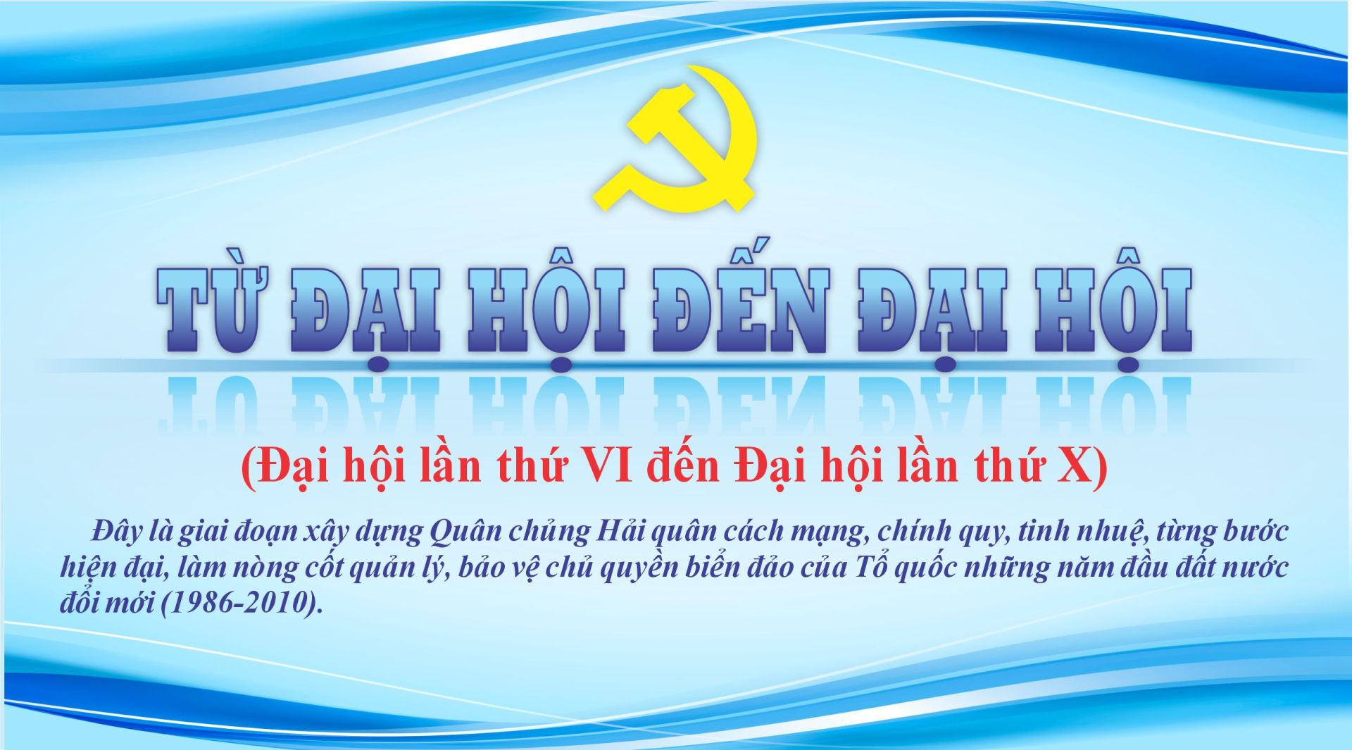 ĐẢNG BỘ QUÂN CHỦNG HẢI QUÂN: TỪ ĐẠI HỘI ĐẾN ĐẠI HỘI (Tiếp theo kỳ trước)